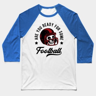 Skull American Football Helmet Quote Motto Retro Baseball T-Shirt